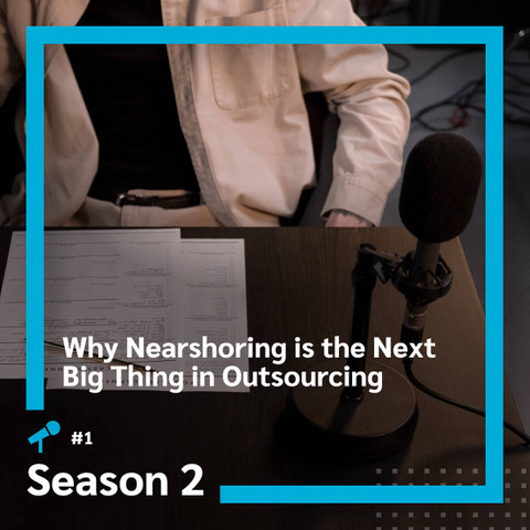 Why Nearshoring is the Next Big Thing in Outsourcing